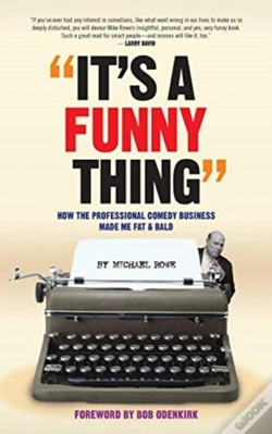 Capa do artigo It'S A Funny Thing - How The Professional Comedy Business Made Me Fat & Bald (Hardback)