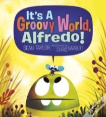 It'S A Groovy World, Alfredo