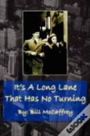It'S A Long Lane That Has No Turning