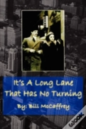 It'S A Long Lane That Has No Turning