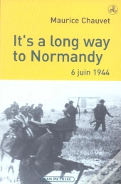 It'S A Long Way To Normandy - 6 Juin 1944