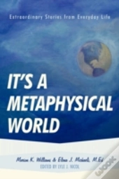 It'S A Metaphysical World