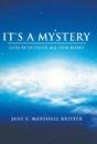 It'S A Mystery - Preview