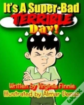 It'S A Super-Bad Terrible Day!