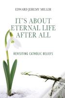 It'S About Eternal Life After All
