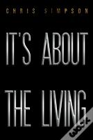 It'S About The Living