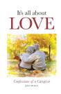 It'S All About Love: Confessions Of A Ca - Preview
