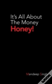 It'S All About The Money Honey!