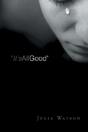 It'S All Good : A Grieving Mother'S Jou - Preview