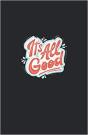 It'S All Good - Notebook Hardback - Preview