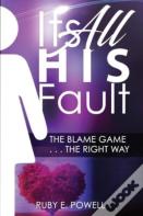 It'S All His/Her Fault