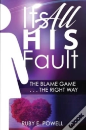 It'S All His/Her Fault