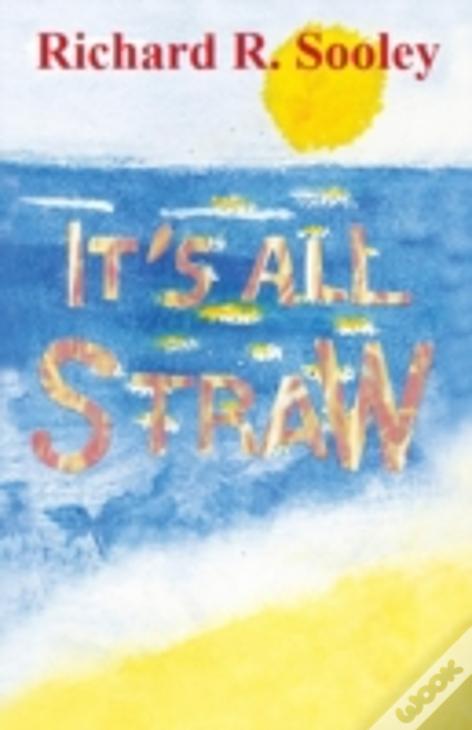 It'S All Straw