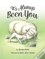 It'S Always Been You