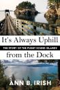 It'S Always Uphill From The Dock - Preview