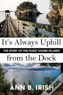 It'S Always Uphill From The Dock
