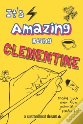 It'S Amazing Being Clementine