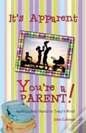 It'S Apparent... You'Re A Parent!