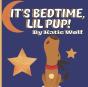 It'S Bedtime, Lil Pup! - Preview