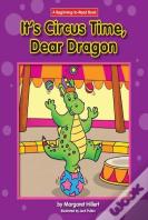 It'S Circus Time, Dear Dragon