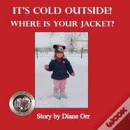 It'S Cold Outside! Where Is Your Jacket?