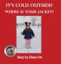 It'S Cold Outside! Where Is Your Jacket? - Preview