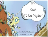 It'S Cool To Be Myself