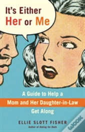 It'S Either Her Or Me