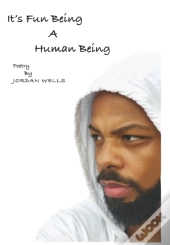 It'S Fun Being A Human Being