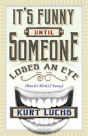 It'S Funny Until Someone Loses An Eye (Then Its Really Funny) - Preview