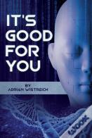 It'S Good For You
