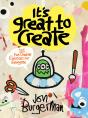 It'S Great To Create - Preview
