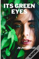 Its Green Eyes