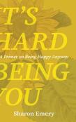 It'S Hard Being You