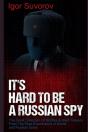 It'S Hard To Be A Russian Spy - Preview