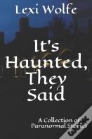 It'S Haunted, They Said