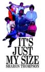 It'S Just My Size - Preview