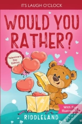 It'S Laugh O'Clock - Would You Rather? Valentine'S Day Edition