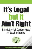 It'S Legal But It Ain'T Right