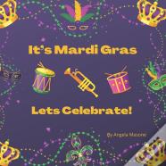 It'S Mardi Gras, Let'S Celebrate!