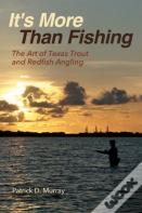 It'S More Than Fishing
