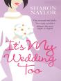 It'S My Wedding Too - Preview