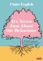 Its Never Just About The Behaviour - Preview