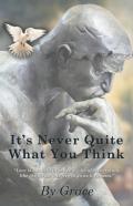 It'S Never Quite What You Think