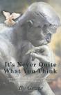 It'S Never Quite What You Think - Preview