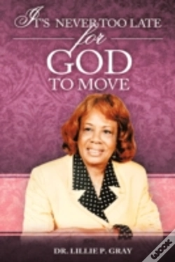 Capa do artigo It'S Never Too Late For God To Move