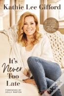 It'S Never Too Late