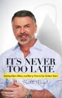 It'S Never Too Late - Preview