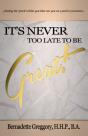 It'S Never Too Late To Be Great! - Preview