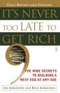 It'S Never Too Late To Get Rich - Preview